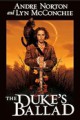 Andre Norton - The Duke's Ballad